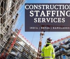 Construction Staffing Agency from India